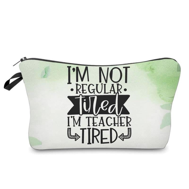 Pouch - Teacher Tired